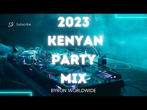 2023 KENYAN PARTY VIDEO MIX  - DJ BYRON WORLDWIDE ft Nyashinski, Mejja, Femi, Gengetone, Wakadinali🔥