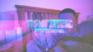 No Time Music Video