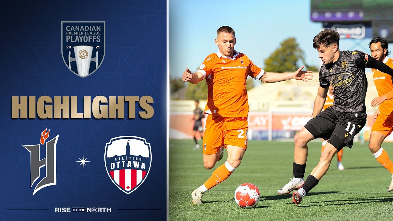 HIGHLIGHTS: Forge FC vs. Atlético Ottawa 🇨🇦 | CPL PLAYOFFS | Oct. 26, 2025