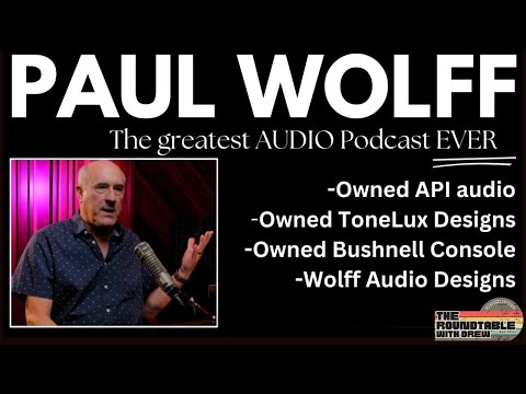 Audio Engineer Paul Wolff "The Greatest Audio Podcast Ever"
