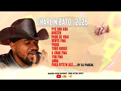 CHARLIN BATO MIX 2025 | DJ Pascalhaiti | Kompa Love Vibes