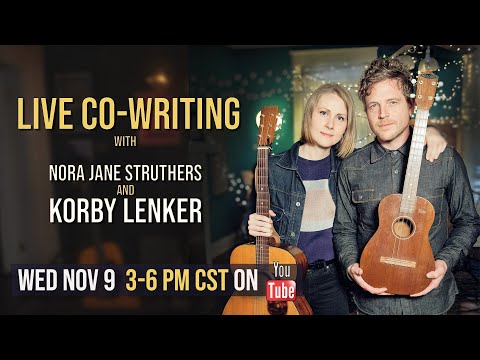 LIVE co-write with Nora Jane Struthers!