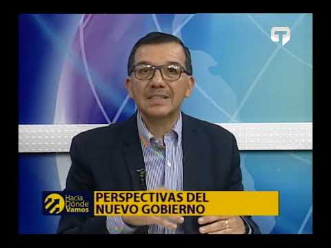 Hacia Dónde Vamos: Perspectivas del nuevo gobierno