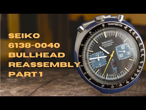 Reassembly of a Vintage Seiko 6138-0040 Bullhead - Part 1