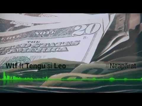 WTF ft TENGU si LEO - #NEAPARAT