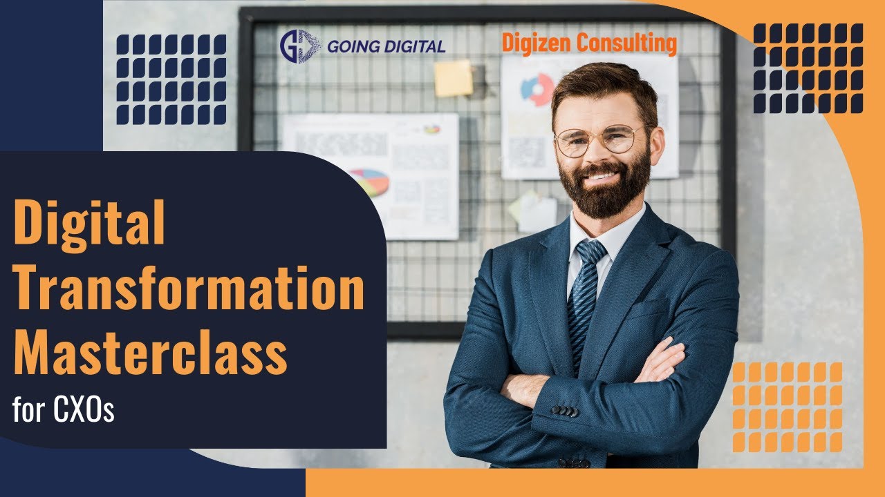 Digital Transformation Masterclass for CXOs