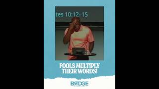 Fools Multiply Their Words #Fools #Speak #Words