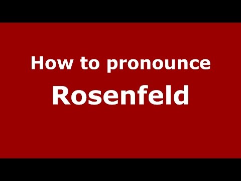 How to pronounce Rosenfeld