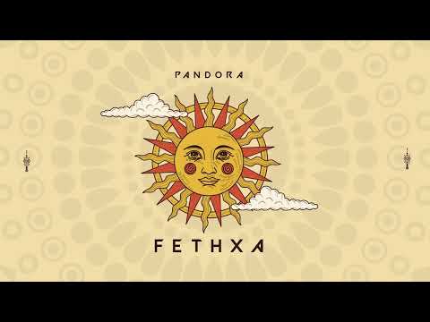 Pandora - Fethxa (SET 2024)