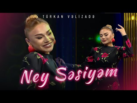 Türkan Vəlizadə - Ney Səsiyəm