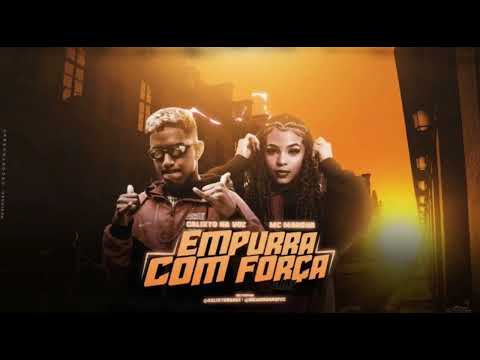 🟢 CALIXTO NA VOZ & MARSHA - EMPURRA COM FORÇA #funk #tocahit #bregãfunk #bregafunk
