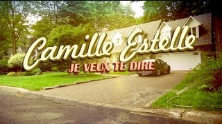 Camille Estelle - Je veux te dire