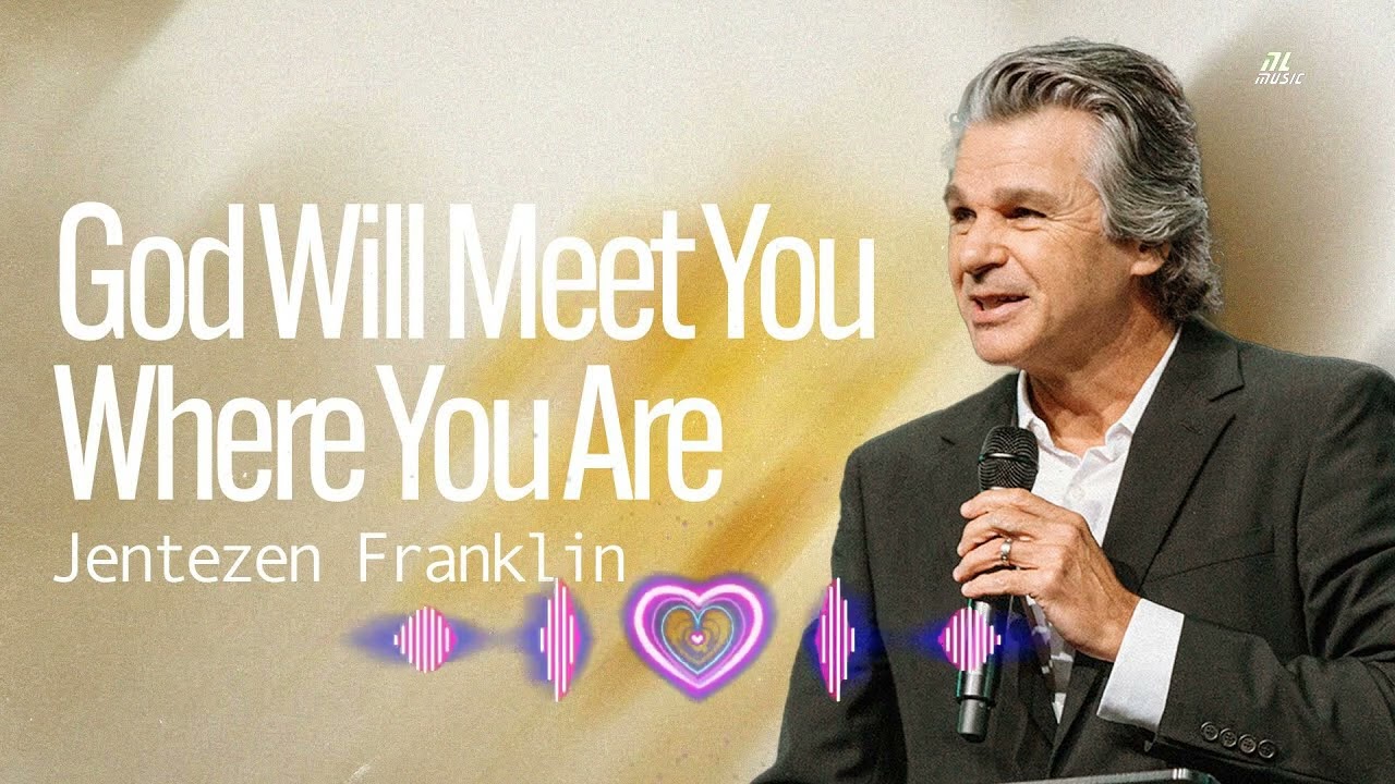 God Will Meet You Where You Are  Jentezen Franklin