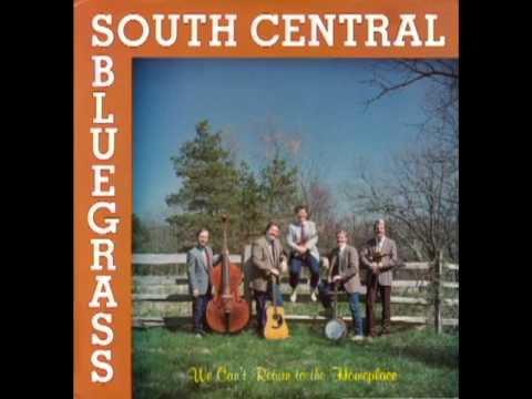We Can't Return To The Home Place  [1989] - South Central Bluegrass