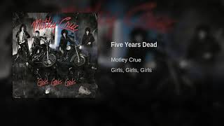 Motley Crue - Five Years Dead