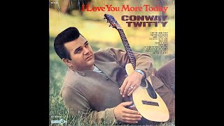 Conway Twitty - I’ll Share My World With You
