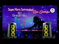 Sajan Mere Satrangiya Dj Remix | punjabi Dj Remix Song || 3D Brazil Mix | Dj Ravi