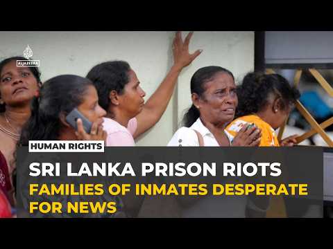 Sri Lanka prison riots: Families demand answers as reform calls grow