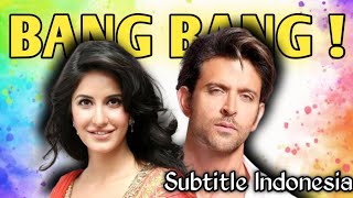 Download lagu BANG BANG - Film India Bahasa Indonesia mp3