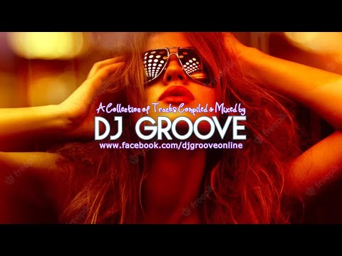 The Dancefloor ♫ Mixed By DJ Groove ♫ Luther Vandross, Mark Knight, Alex Gaudino, Sgt Slick...
