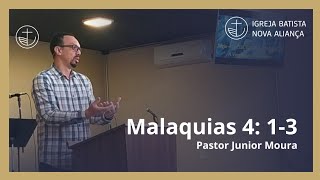 Malaquias 4:1-3 | Pastor Junior Moura