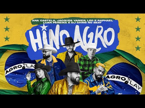O BATERA BRUTO - HINO AGRO - ANA CASTELA, JACQUES VANIER, LÉO E RAPHAEL, LUAN PEREIRA E DJ CHRIS.