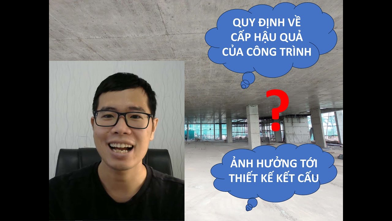 [XÂY DỰNG] KHÔNG CHÚ Ý VỀ CẤP HẬU QUẢ CỦA CÔNG TRÌNH LÀ THIẾT KẾ SAI ĐẤY