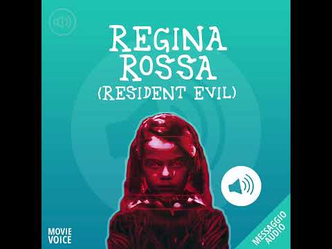 Regina Rossa (Resident Evil) - Messaggio audio personalizzato