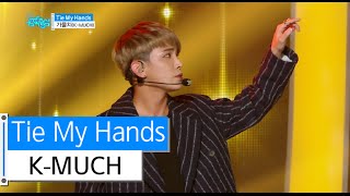 [HOT] K-MUCH - Tie My Hands, 가물치 - 타이 마이 핸즈, Show Music core 20151219
