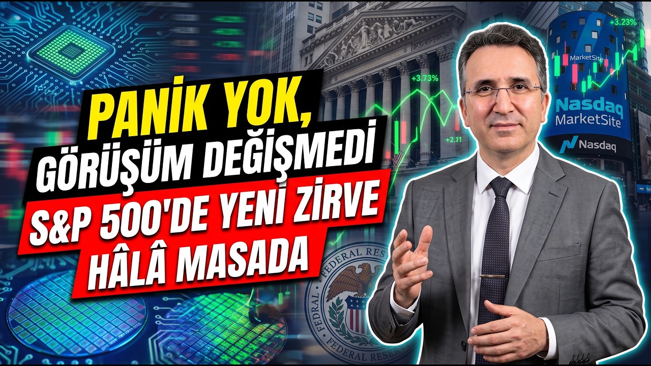 Panik Yok, Görüşüm Değişmedi - S&P 500'de Yeni Zirve Hâlâ Masada