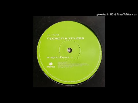 A Vs B -  Ripped In 2 Minutes (Agro DJs Mix) - | Organ | Speed | Garage |