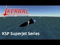 Superjet Series Kerbals Space Program