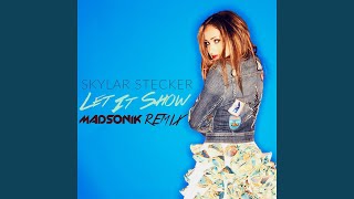 Let It Show (Madsonik Remix)