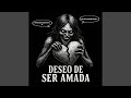Deseo De Ser Amada