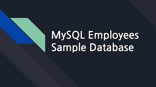 데이터베이스 30. MySQL Employees Sample Database