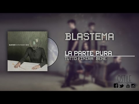 Blastema - La parte pura