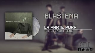Blastema - La parte pura