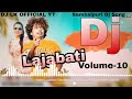 Lajabati Dj Song New Sambalpuri Dj Song (Ft-Dj_lk_Remix) Mantu Chhuria & Aseema Panada Volume-10