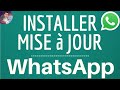 MISE A JOUR WhatsApp, comment mettre à jour application WhatsApp et TELECHARGER DERNIERE Version