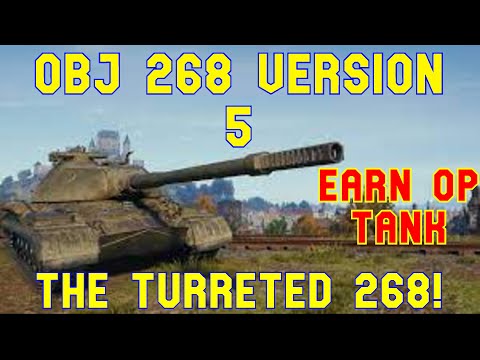 Obj 268 V5 Earn Op Tank The Turreted 268! ll World of Tanks Console Modern Armour - Wot Console