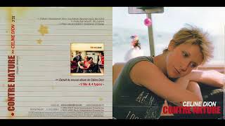 Celine Dion - Contre Nature (Radio Edit) [HQ audio]