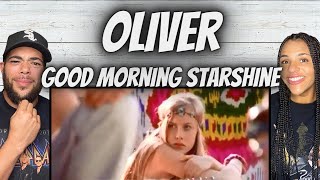 SHE LOVES IT!| FIRST TIME HEARING Oliver -  Good Morning Starshine REACTION