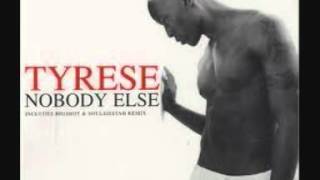 Tyrese - Nobody Else (Bigshot &amp; Soulsisstah Club RMX)