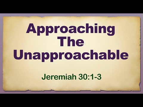 Approaching the Unapproachable