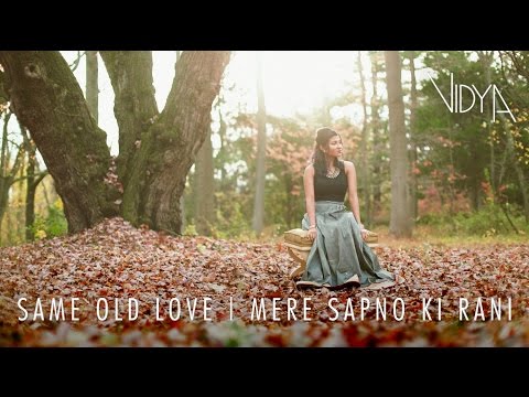 Selena Gomez - Same Old Love | Mere Sapno Ki Rani Remix (Vidya Vox Mashup Cover)
