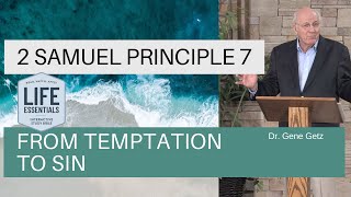 2 Samuel #7: From Temptation to Sin