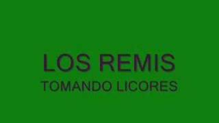 LOS REMIS-TOMANDO LICORES
