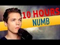 Numb - Roomie 10 HOURS 