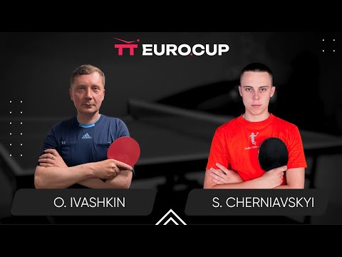 18:50 Oleksandr Ivashkin - Serhii Cherniavskyi 25.08.2024 TT Euro.Cup Ukraine  Star. TABLE 3