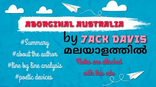 Complete Malayalam Summary of Aborginal Australia by Jack Davis. Notes are attached with this video.